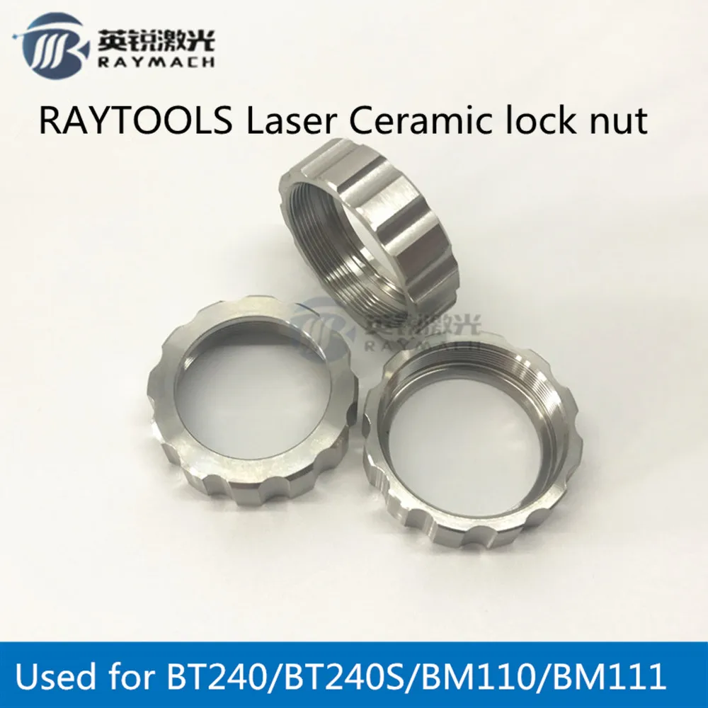 

fiber laser spare parts Raytools laser head bt240s/bt240/bm111/bm110 Laser nozzle connector fiber laser ceramic lock nut