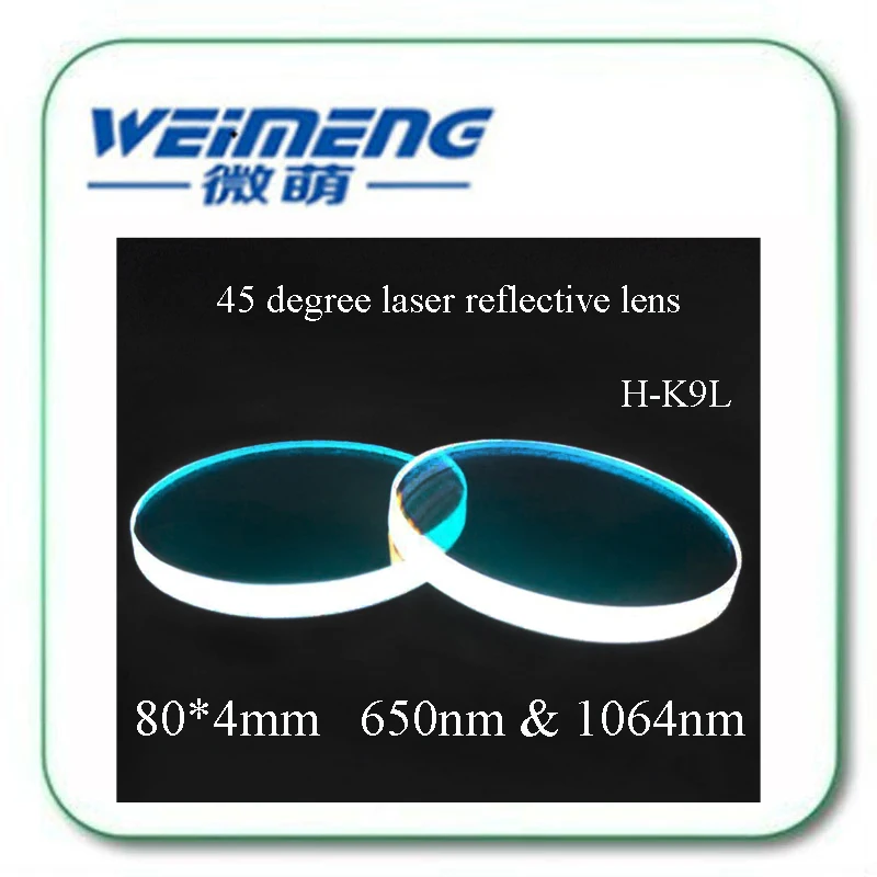 

Weimeng 80*4mm H-K9L 650nm & 1064nm two point reflective HR high transmittan 45 degrees laser mirror for laser cutting machine