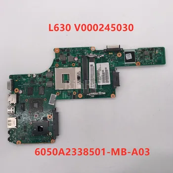 

High quality For L630 L635 Laptop motherboard V000245030 6050A2338501-MB-A03 HM55 DDR3 100% full Tested