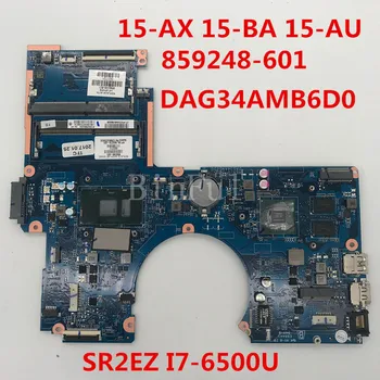 

High quality For 15-AX 15-BA 15-AU Laptop motherboard 859248-601 DAG34AMB6D0 With SR2EZ I7-6500U CPU 100% full Tested