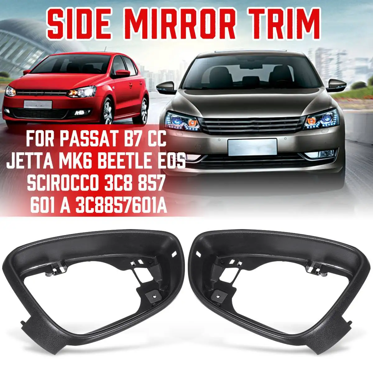 

2X Side Mirror Rearview Mirrors Housing Frame Cover Trim Left Right 3C8857601A For Passat b7 CC Jetta MK6 Beetle EOS Scirocco