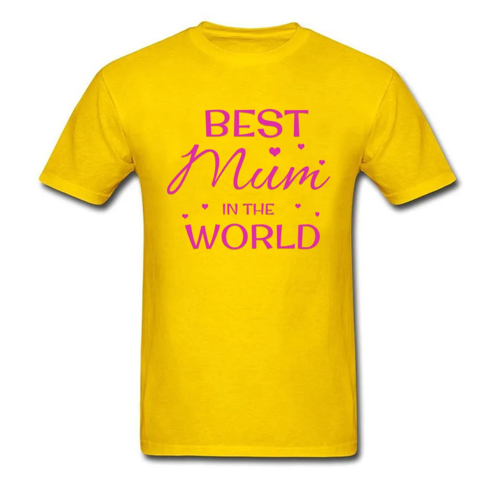 Graphic Men Tops Shirt Best Mum in the World Funny T Shirt Pure Cotton Short Sleeve Funny Tops Tees O-Neck Free Shipping Best Mum in the World yellow