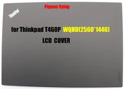 Для Thinkpad T460P чехол для ЖК-панели/оболочка FRU 01AV913 относится к 2560*1440 (WQHD) 100% превосходное качество