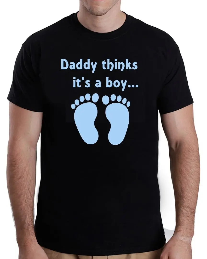 Top Quality Cotton Casual T Shirts Free Shipping Short Daddy Thinks It's A Boy T-Shirt New Style Crew Neck Tee Shirt For Men | Мужская