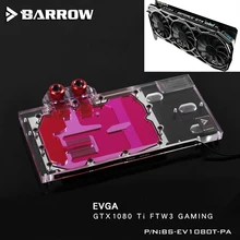 BARROW Full Cover Graphics Card Block use for EVGA GTX1080Ti FTW3 GAMING Water Cooling GPU Radiator Block LRC RGB Light barrow galaxy gtx1080ti hof full coverage gpu water cooling block bs gah1080t pa