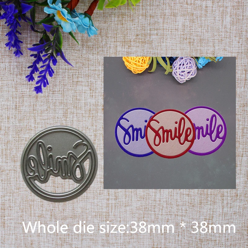 

2019 New Arrival Word Smile in the Circle Metal Cutting Dies Stencil DIY Scrapbooking Embossing Decorative Photo Album 38x38mm