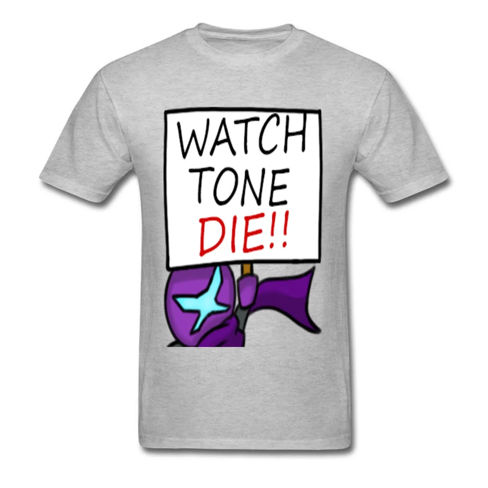 O-Neck WATCH TONE DIE 100% Cotton Fabric Men T-shirts Casual Short Sleeve Tops Shirt Funny Normal Sweatshirts Drop Shipping WATCH TONE DIE grey