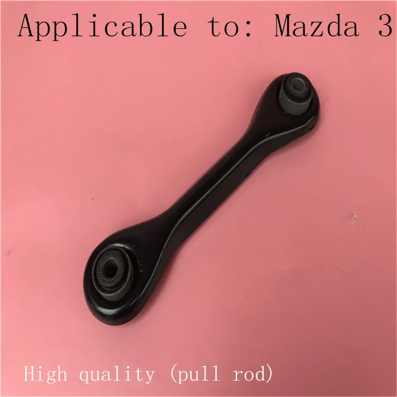 

Applicable to Mazda 3 2005-2012 Rear axle lever Rear link Rear arm (Product code: BS1A-28-500)