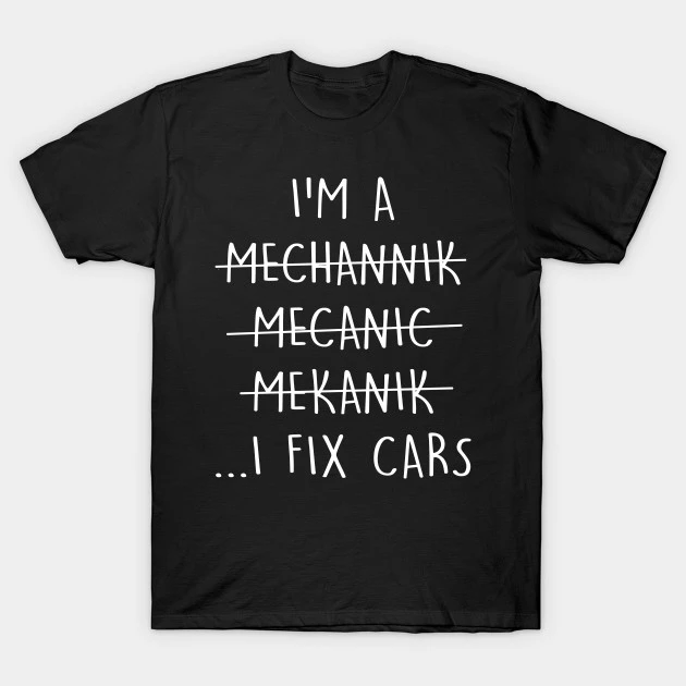 Im Un Mecanicien Je Fixe Voitures T Shirt Drole Citation Sort Veritable Hommes T Shirt Coton Jersey Aliexpress