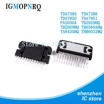 

5PCS/LOT TDA7385 TDA7388 TDA7850 TDA7851 PA2030A TB2929HQ TB2959HQ TB6560AHQ TA8435HQ THB6032MQ ZIP