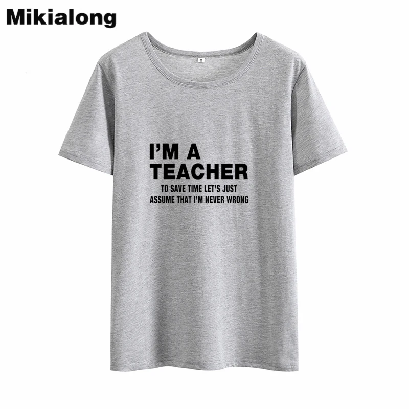 Mrs win I'M A TEACHER, Забавные футболки для женщин, лето, короткий рукав, юморная футболка для женщин, свободные Ulzzang, женские летние футболки, топы - Цвет: Gray Black