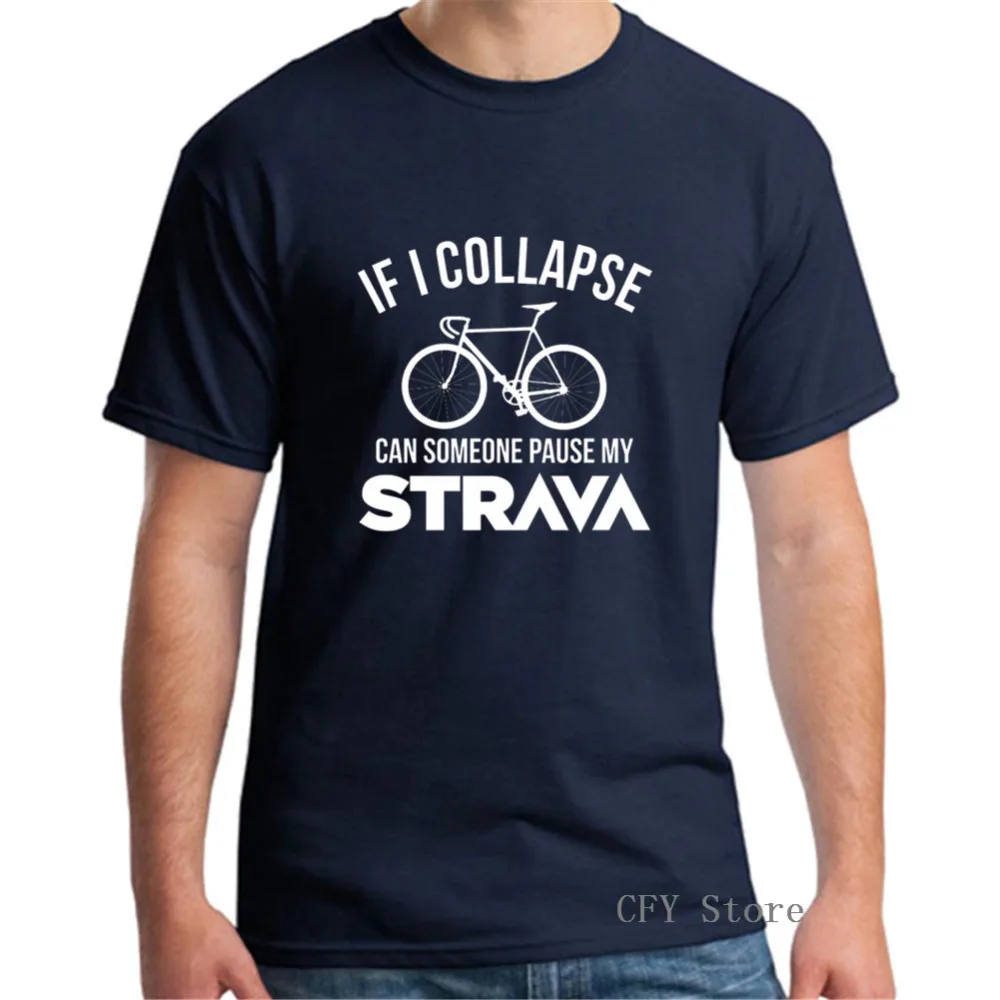 If I Collapse Can SomeOne Pause My Strava print casual mens t shirts 2019 New Arrival cozy and Breathable men T-shirt | Мужская одежда