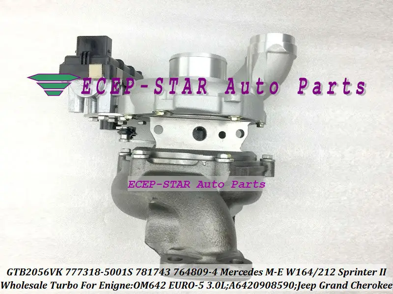GTB2056VK 777318-5001S 781743-5001S 764809-0001 A6420908590 For Mercedes Benz M-E-Class W164 W212 Sprinter II 219CDI Jeep Grand Cherokee OM642 3.0L (1)