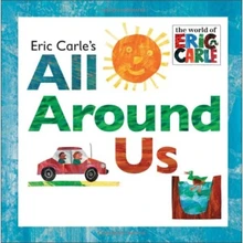 All Around Us By Eric Carle Nglish Story Books for Kids Children Learing English Toys Drawing Book In English All Around Us By Eric Carle Nglish Story Books for Kids Children Learing English Toys Drawing Book In English
