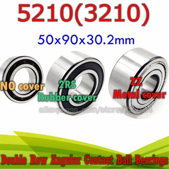 

50x90x30.2 mm Double row angular contact ball bearing 5210 ZZ 2RS 3210 2RZ 3210RS 5210RS 3210ATN9 3210A-2RS1TN9 3056210 5210ZZ