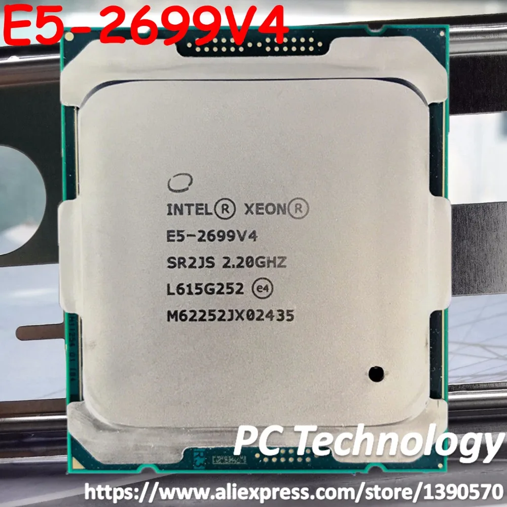 

Original Intel Xeon processor cpu E5-2699V4 E5-2699 V4 official version LGA2011-3 22-Cores 2.2GHz 55MB E5 2699V4 E5 2699 V4