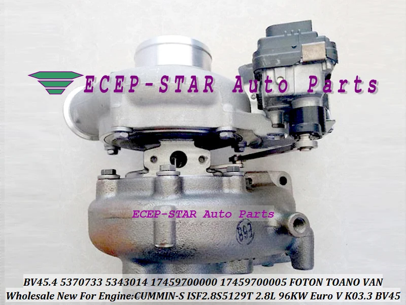 BV45 5370733 5343014 17459700000 17459700005 Turbo For FOTON TOANO VAN CUMMIN-S ISF2.8S5129T 2.8L 96KW Euro V  (4)