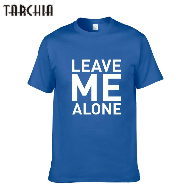 

TARCHIA Men'S T-Shirt For Men New Short Sleeve O Neck Cotton Casual Fashion Casual Plus Size LEAVE ME ALONE Printed Slim T-Shirt