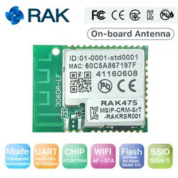 RAK475 низкая Мощность UART серийный чтобы WI-FI промышленный модуль AP STA режим Беспроводной IoT модуль Внутренняя антенна CE FCC kCC сертификация Q115