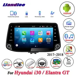 Liandlee для hyundai i30/Elantra GT 2017 ~ 2018 стерео радио Камера BT gps Map Navi навигация Android системы нет dvd-плеер