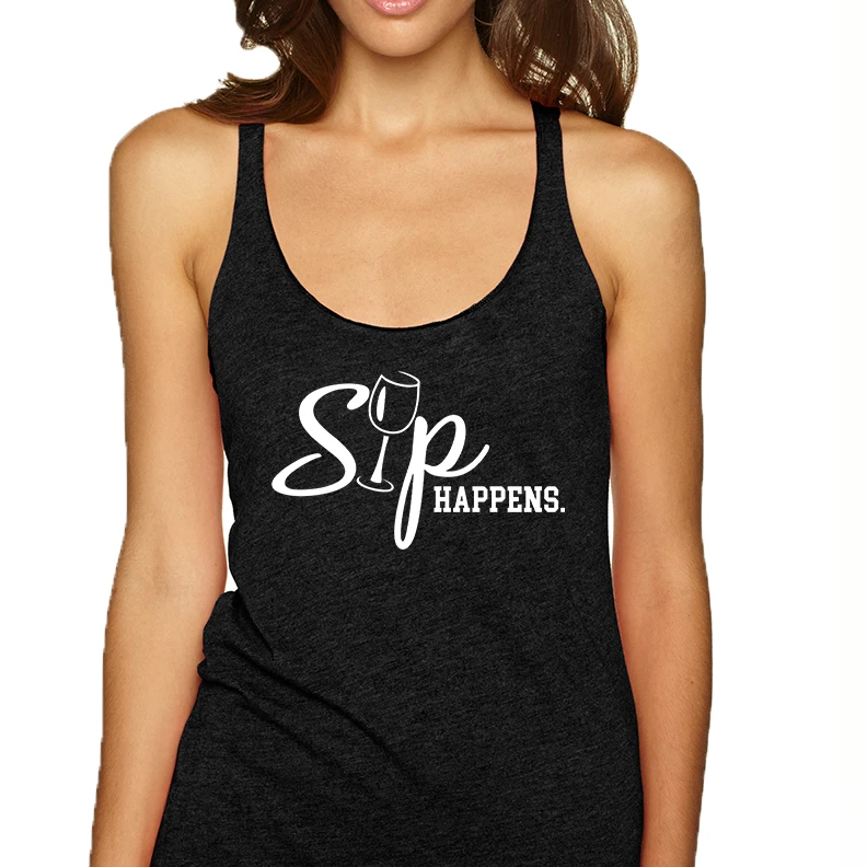 Women's Tank Top Sip Happens Wine Lovers Shirt Drink Top (3)