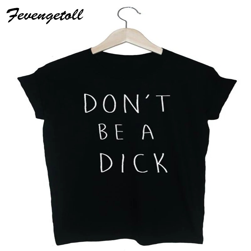 Fevengetoll Новый 2017 плюс Размеры XL Camisetas Mujer Футболка женщины не быть Дик Отпечатано