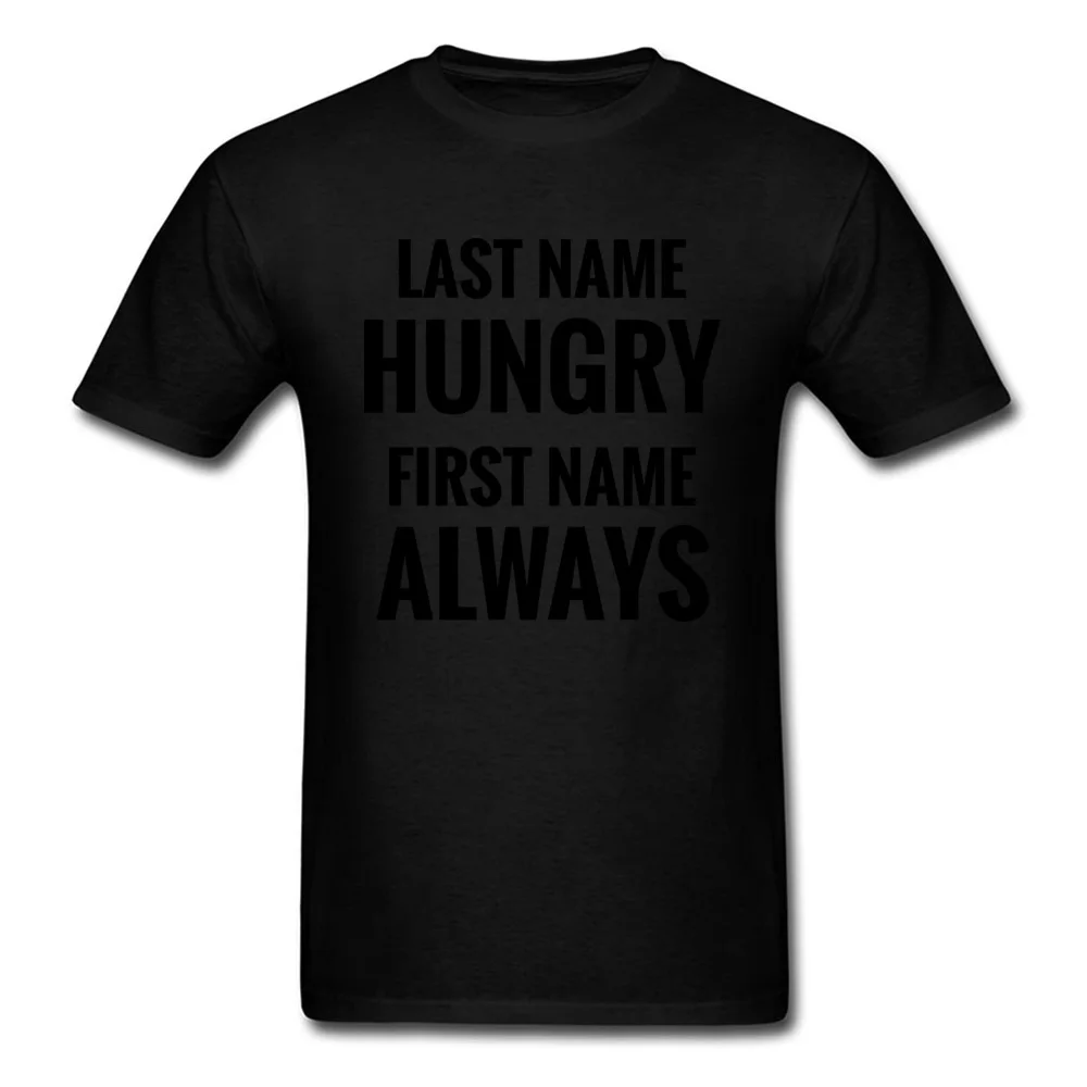 Always Hungry Tops T Shirt Fitted Round Neck Leisure Short Sleeve 100% Cotton Fabric Men T-Shirt Classic Sweatshirts Always Hungry black