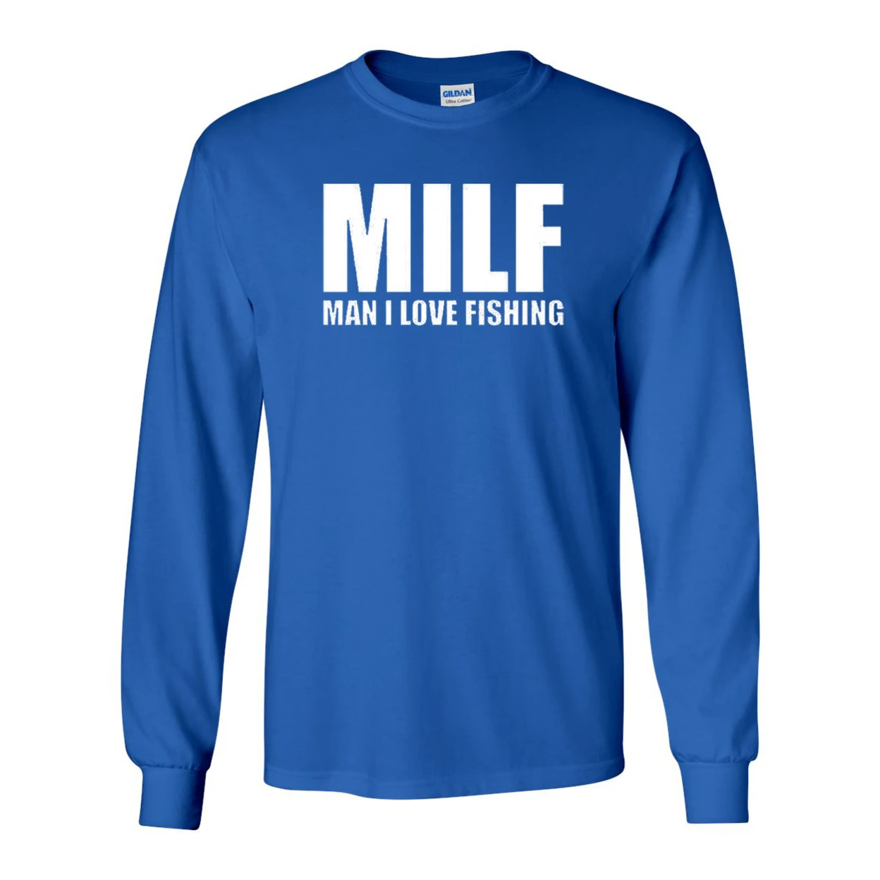 Long Sleeve Adult T-Shirt Man I Love Fishing MILF Funny Humor