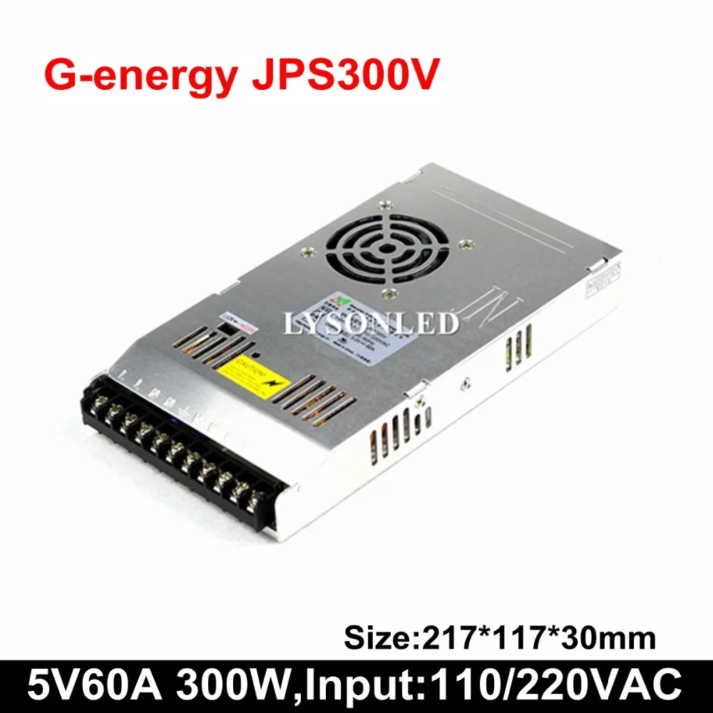 G-energy 2 шт./лот JPS300V 110/220VAC 5V60A 300 Вт светодиодный дисплей Импульсный источник питания, 300 Вт PSU светодиодный дисплей Импульсный источник питания