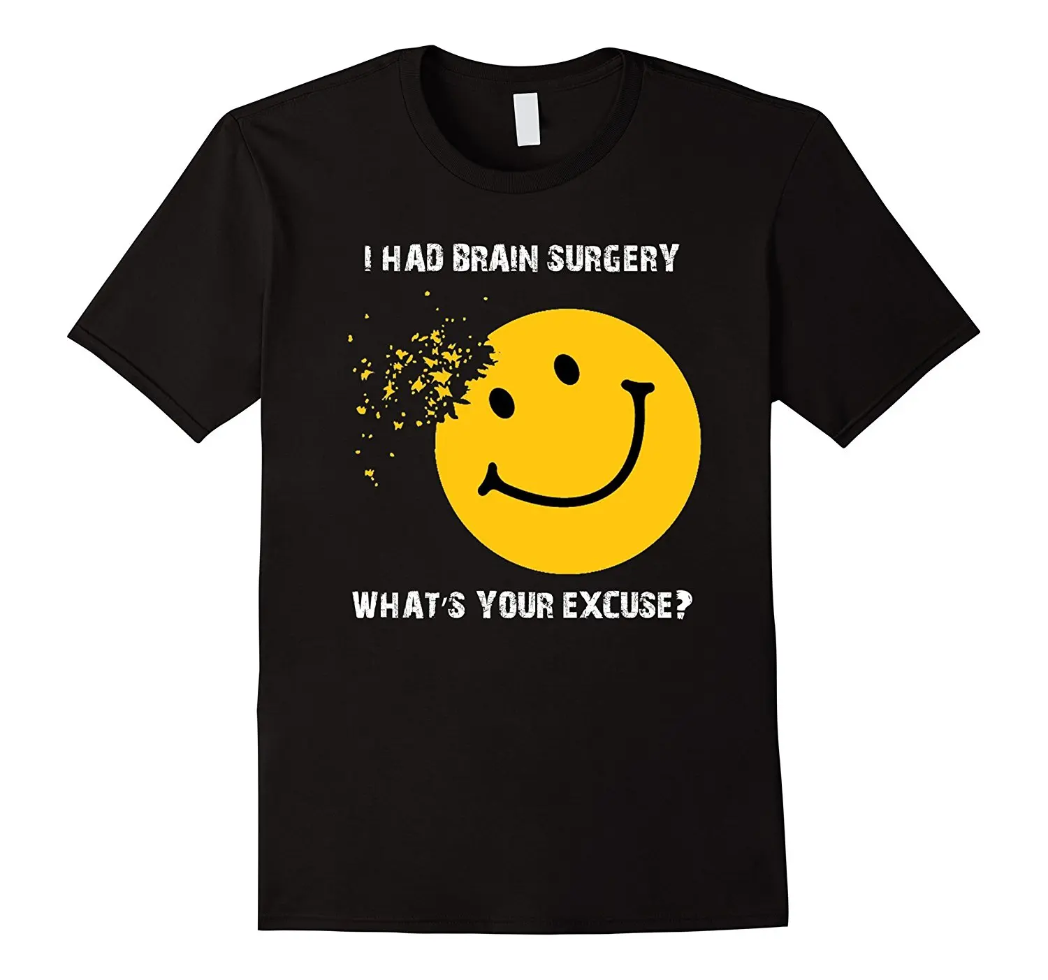Print I Had Brain Surgery What's Your Excuse - Tumor Awarene Letter Style Tees Male Round Neck 100% Cotton Brand Cool |