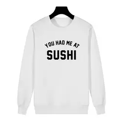 Вы меня на суши Толстовка Забавный японский Harajuku Еда говоря 2018 осень-зима модные Флисовые толстовки Для женщин топы