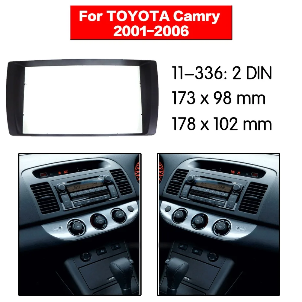 

111-336 Car Stereo Radio Fascia Plate Panel For TOYOTA Camry 2001-2006 Stereo Fascia Dash CD Trim Installation Frame Kit