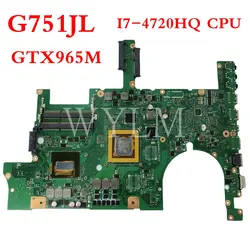 G751JL с процессором i7-4720 GTX965M материнская плата REV2.0 для ASUS G751J G751JL материнская плата для ноутбука протестирована Бесплатная доставка 90NB0890-R02000