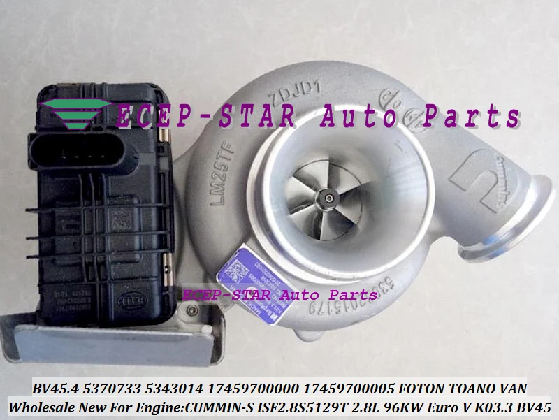 BV45 5370733 5343014 17459700000 17459700005 Turbo For FOTON TOANO VAN CUMMIN-S ISF2.8S5129T 2.8L 96KW Euro V  (1)