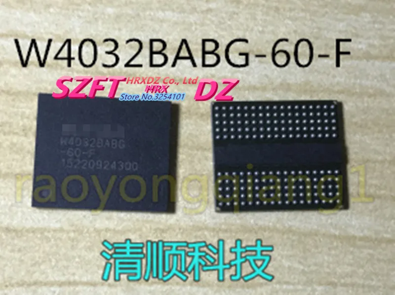 

SZFTHRXDZ 100% new original W4032BABG-60-F BGA