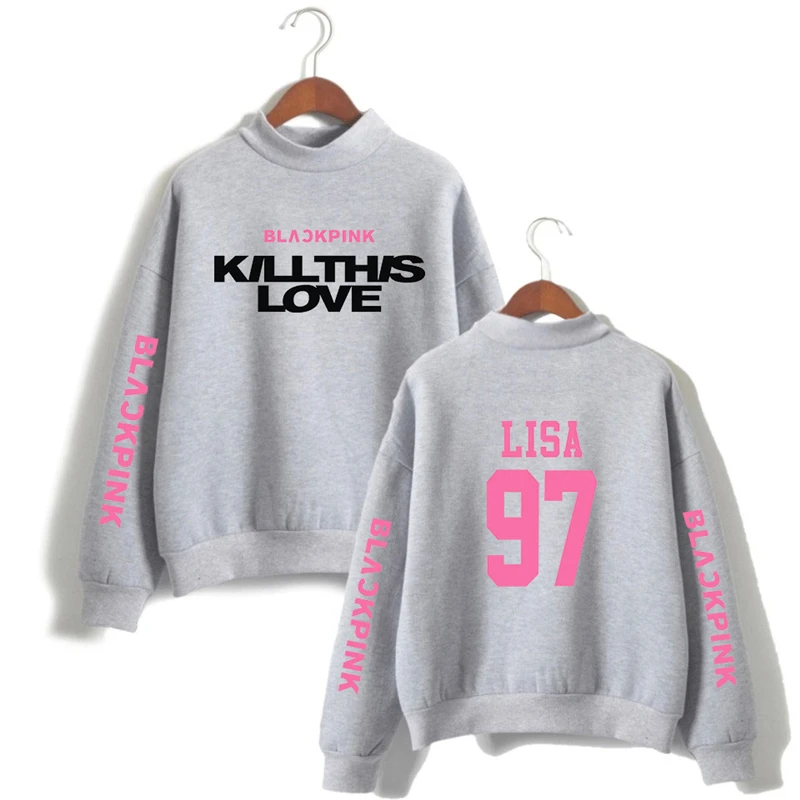 

Blackpink Sweatshirt High Neck Blackpink Kpop Sweatshirts Oversized Hoodies Sweatshirt Kill This Love Sweatshirts Ladies