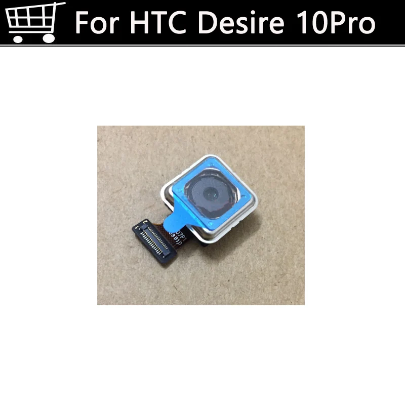 Оригинальное фото 1 шт. для HTC desire 10 pro модуль основной задней камеры гибкий кабель