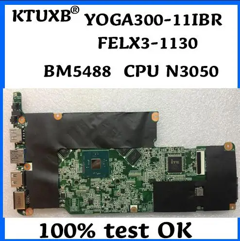 

KTUXB BM5488 for Lenovo YOGA 300-11IBR FLEX3-1130 notebook motherboard 5B20K13586 CPU N3050 4G RAM 100% test work