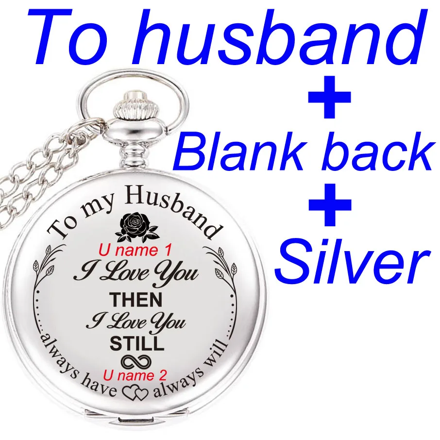 Для моей дочери, я люблю тебя, подарки на память от папы, мамы, подарок на день рождения, персонализированные ваши имена, 47 мм, карманные часы с лазерной гравировкой - Цвет: To husband silver