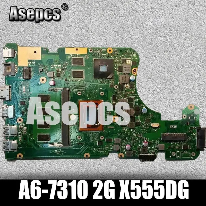 Asepcs For ASUS X555Y X555YI X555D X555DG laptop motherboard CPU A6 7310 2G graphics 4G font