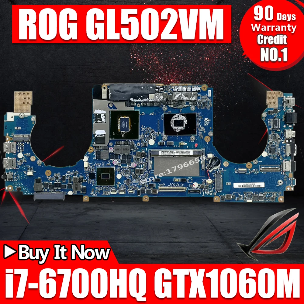 

GL502VM Motherboard 8G RAM+I7-6700HQ GTX1060-6G For ASUS GL502VM GL502V GL502 laptop Motherboard GL502VM Mainboard test 100% ok