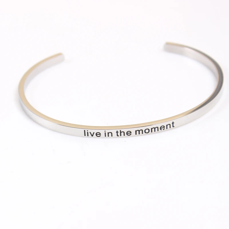 

Live in the moment Stainless Steel Positive Inspirational Quote New Cuff Bracelet Mantra Bangle For women Gift