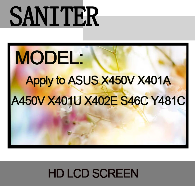 SANITER Apply to ASUS X450V X401A A450V X401U X402E S46C Y481C Laptop LCD Screen