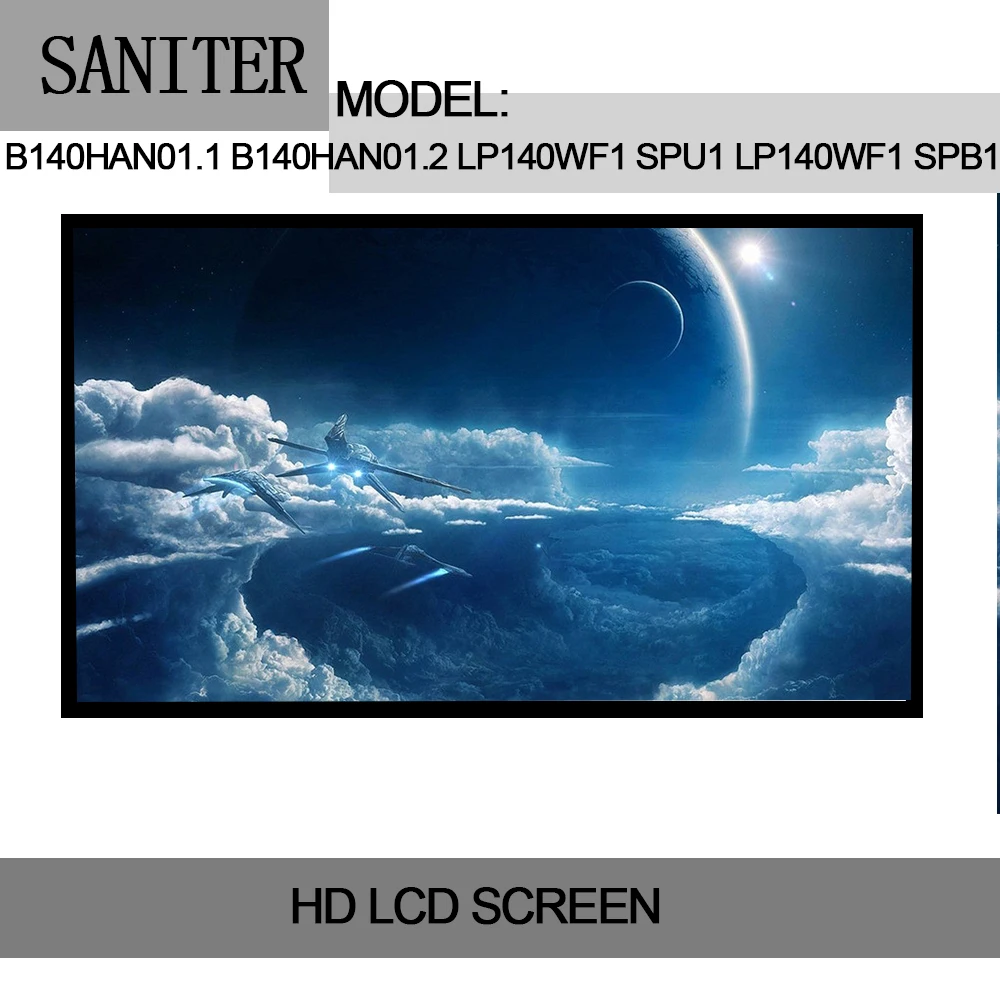 SANITER B140HAN01.1 B140HAN01.2 B140HAN01.3 LP140WF1 SPB1 LP140WF3 SPL1 LTN140HL02 LTN140HL04 72NTSE Laptop LCD Screen