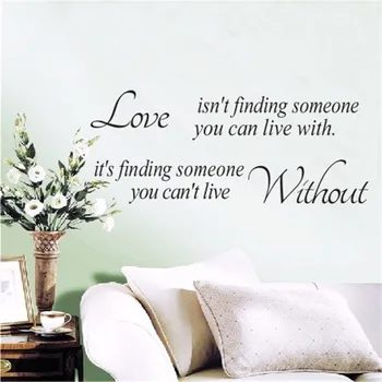 

Love is finding someone you can't live wall sticker living room bedroom Decal 8113 Home decor decoration