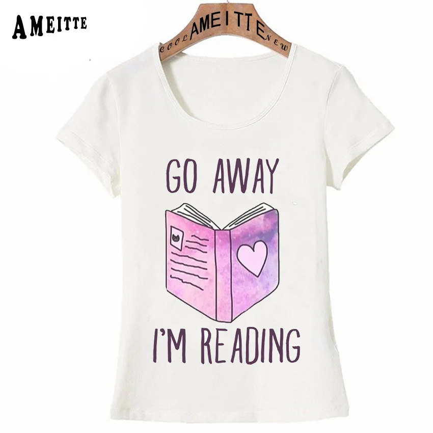 Новые летние женские топы AMEITTE футболка с надписью Go Away I'm Read забавная