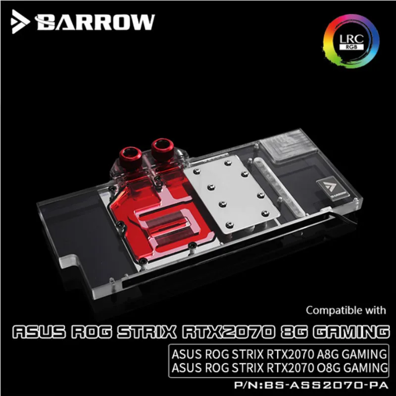 

Barrow BS-ASS2070-PA, LRC 2.0 Full Cover Graphics Card Water Cooling Blocks, For ASUS ROG STRIX RTX2070 8G/A8G/O8G Gaming