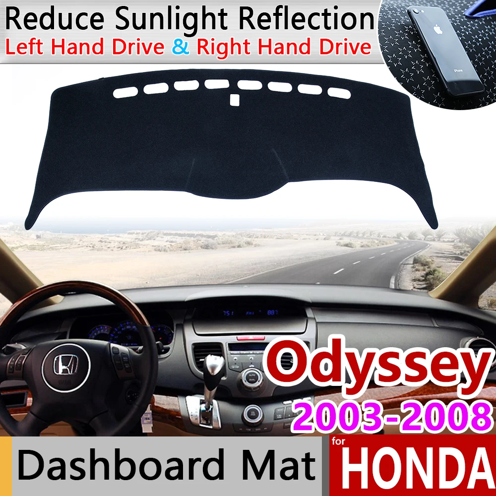 

Для Honda Odyssey 2003 ~ 2008 JDM модель Противоскользящий коврик на приборную панель солнцезащитный коврик защита ковров подушки аксессуары 2004