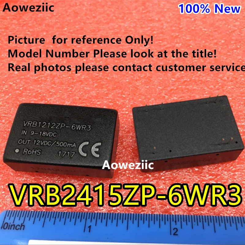 Aoweziic VRB2415ZP-6WR3 VRB2415 новый оригинальный DIP-вход: 18-36 в Выход: 15 В 0 4 А Φ 1 5 кВ изоляция