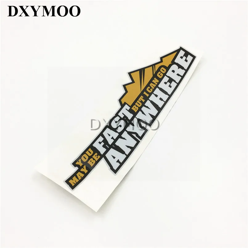 

YOU MAY BE FAST BUT I CAN GO ANYWHERE 4x4 SUV Auto Exterior Accessories Car Window Whole Body Sticker Decals Reflective 3M